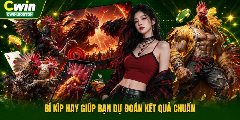 Bí kíp hay giúp bạn dự đoán kết quả chuẩn
