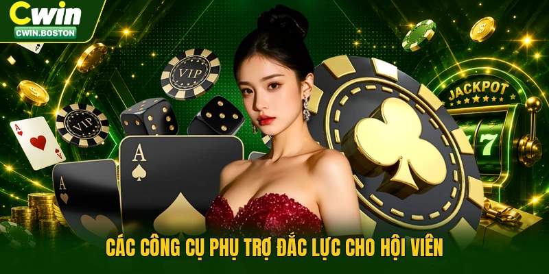 Các công cụ phụ trợ đắc lực cho hội viên