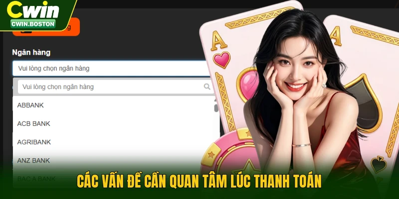 Các vấn đề cần quan tâm lúc thanh toán
