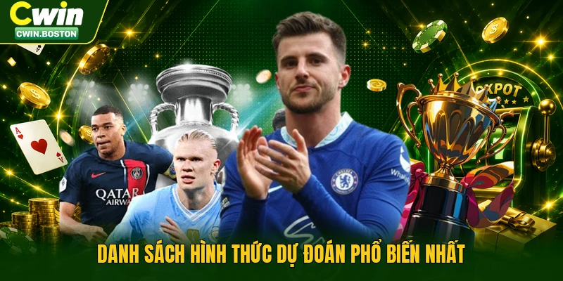 Danh sách hình thức dự đoán phổ biến nhất