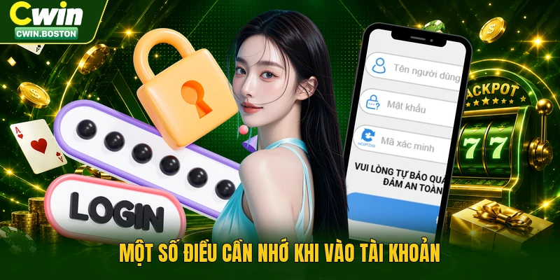 Một số điều cần nhớ khi vào tài khoản