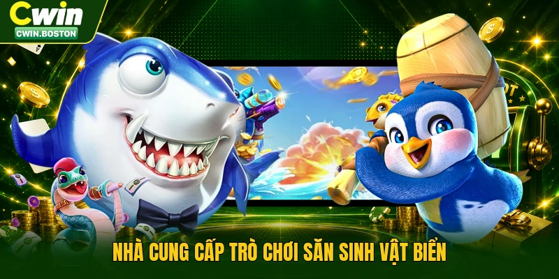 Nhà cung cấp trò chơi săn sinh vật biển